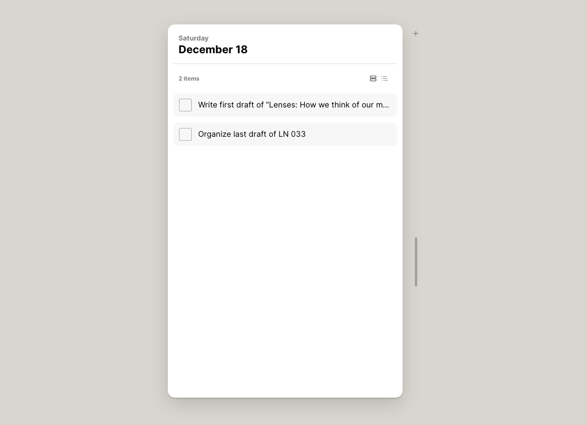 A todo list for December 13 with two todos in it, shown in a swappable reference view that could be a list of cards or an outliner.
